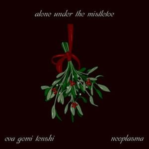 alone under the mistletoe