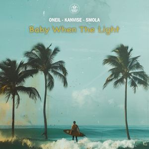 Baby When the Light (Single)