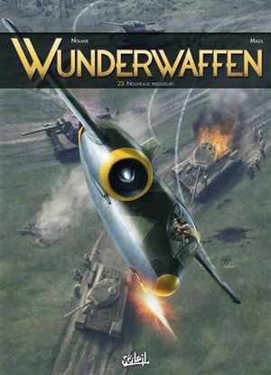 Nouveaux prédateurs - Wunderwaffen, tome 23