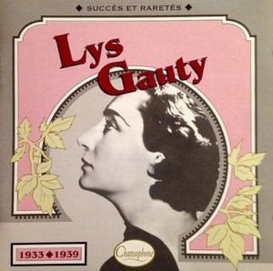 Lys Gauty : Succès et raretés 1933–1939