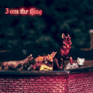 I Am the King (Single)