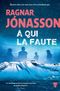 A qui la faute