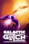 Galactic Glitch