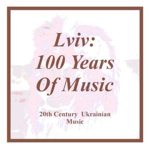 Lviv: 100 Years of Music