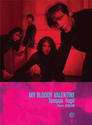 My Bloody Valentine : Tempus Fugit