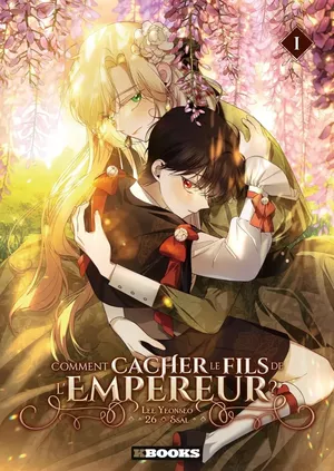 Comment cacher le fils de l'empereur, tome 1