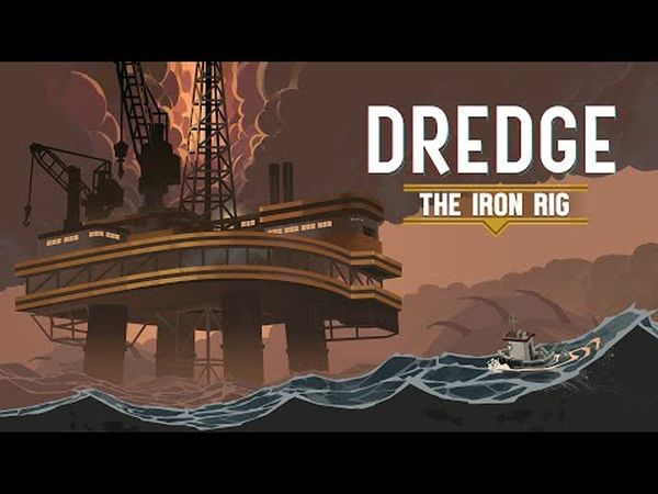 Dredge: The Iron Rig