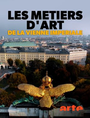 Les métiers d’art de la Vienne impériale