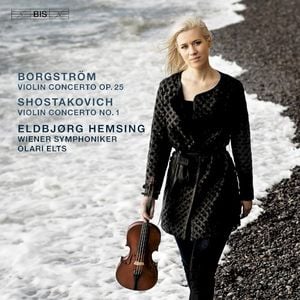 Borgström: Violin Concerto, op. 25 / Shostakovich: Violin Concerto no. 1