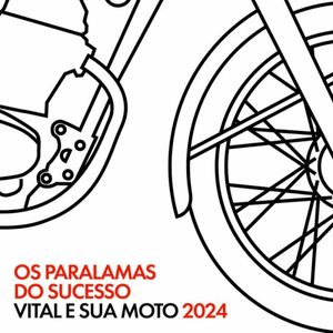 Vital E Sua Moto 2024 (Single)