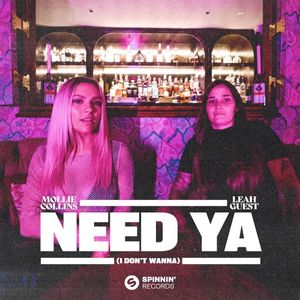 Need Ya (I Don't Wanna) (Single)