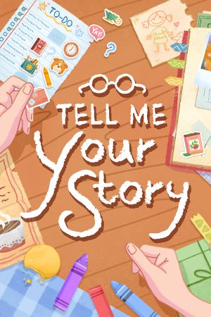 Tell Me Your Story