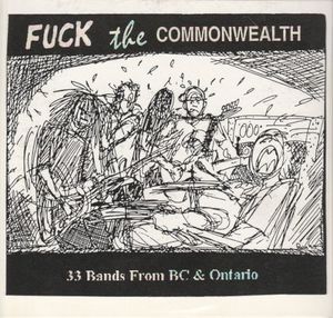 Fuck the Commonwealth - 33 Bands From BC & Ontario