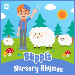 Blippi’s Nursery Rhymes