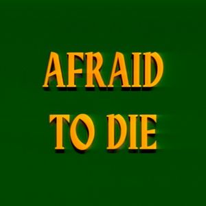 Afraid To Die (Single)