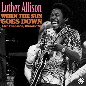 When The Sun Goes Down (Live Evanston, Illinois 78') (Live)