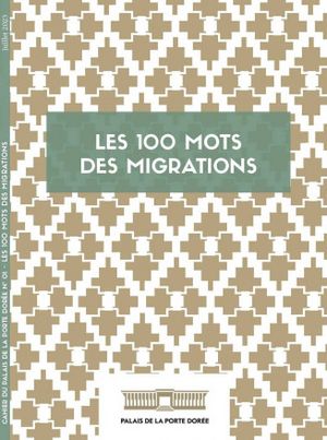 Les 100 mots des migrations