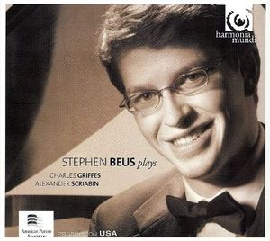 Stephen Beus Plays Charles Griffes, Alexander Scriabin