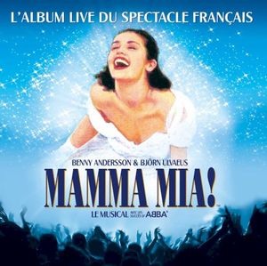 Mamma mia ! L'Album live du spectacle français (OST)