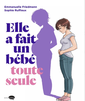 Elle a fait un bébé toute seule