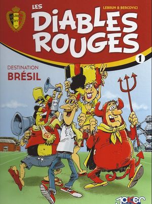 Destination Brésil - Les Diables rouges, tome 1