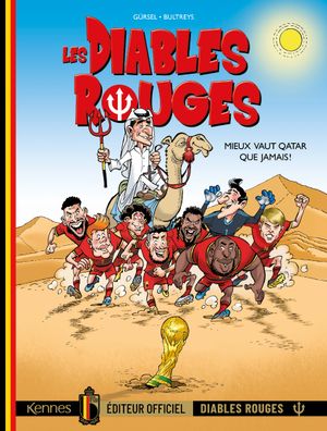 Mieux vaut Qatar que jamais ! - Les Diables rouges, tome 8