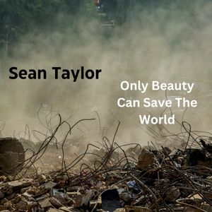 Only Beauty Can Save The world (Single)