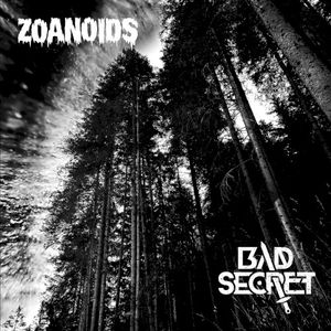 Bad Secret/Zoanoids Split (EP)