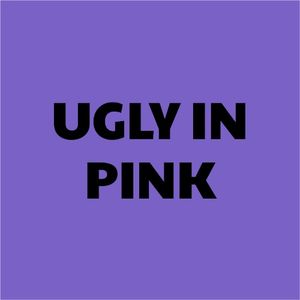 Ugly in Pink (extended rework) (Single)