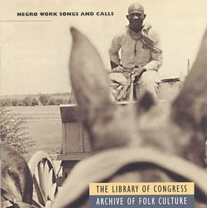 Negro Work Songs and Calls