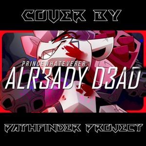 ALR3ADY D3AD (Single)