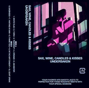Sax, Wine, Candles & Kisses