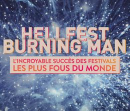 image-https://media.senscritique.com/media/000022203258/0/hellfest_et_burning_man_lincroyable_succes_des_festivals_les_plus_fous_du_monde.jpg