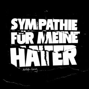 Sympathie für meine Hater