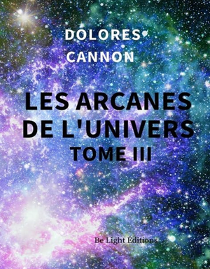 Les Arcanes de l'univers, tome 3