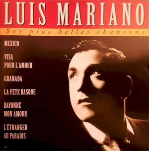 Luis Mariano : Ses plus belles chansons