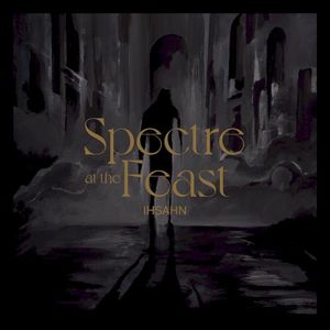 Spectre at the Feast (Single)