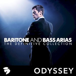 Baritone and Bass Arias: The Definitive Collection