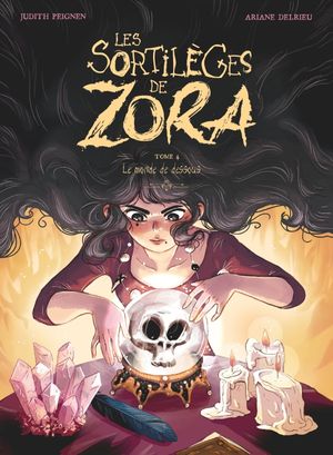 Le Monde de dessous - Les Sortilèges de Zora, tome 4