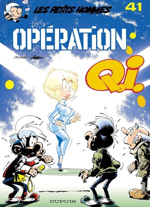 Opération Q.I. - Les Petits Hommes, tome 41