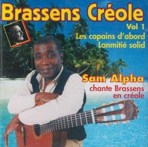 Brassens créole, vol 1 : Les Copains d'abord – Lanmitié solid