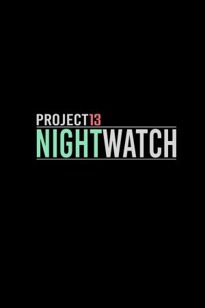 Project 13: Nightwatch