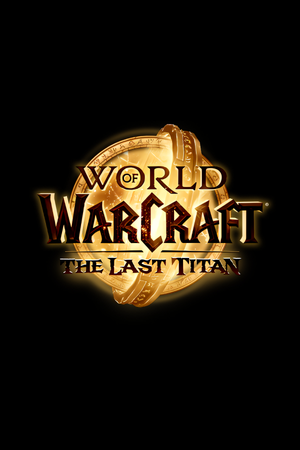 World of Warcraft: The Last Titan