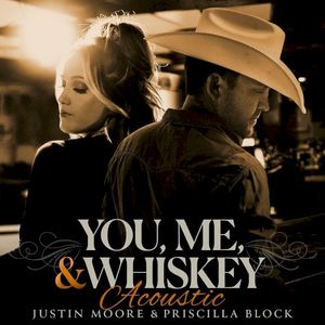 You, Me, And Whiskey (Acoustic) (Single)