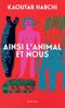 Ainsi l'Animal et nous