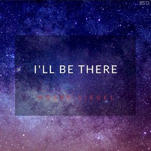 I’ll Be There (Single)