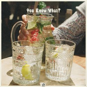 You Know What? (Single)