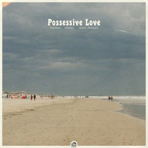 Possessive Love (Single)