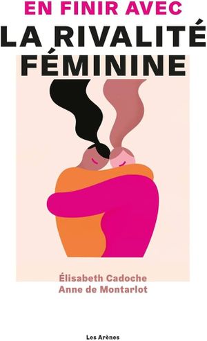 En finir avec la rivalité féminine