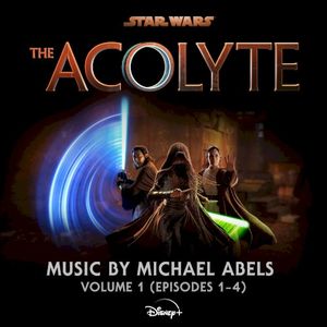 Star Wars: The Acolyte - Vol. 1 (Episodes 1-4) [Original Soundtrack] (OST)